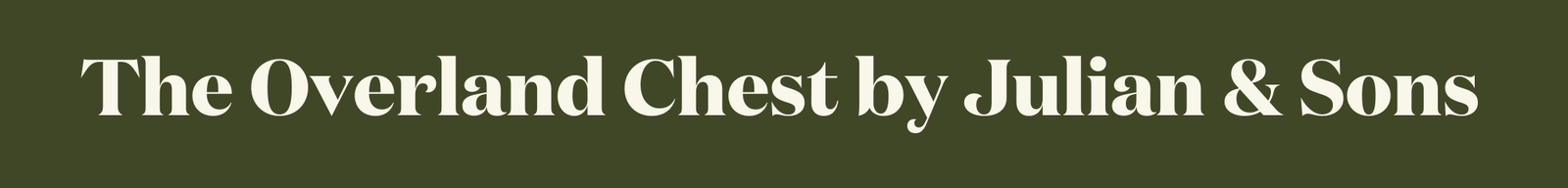 Overland chest julian and sons