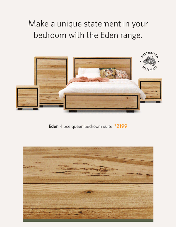 Sleep in style with the Eden bedroom suite. Milled