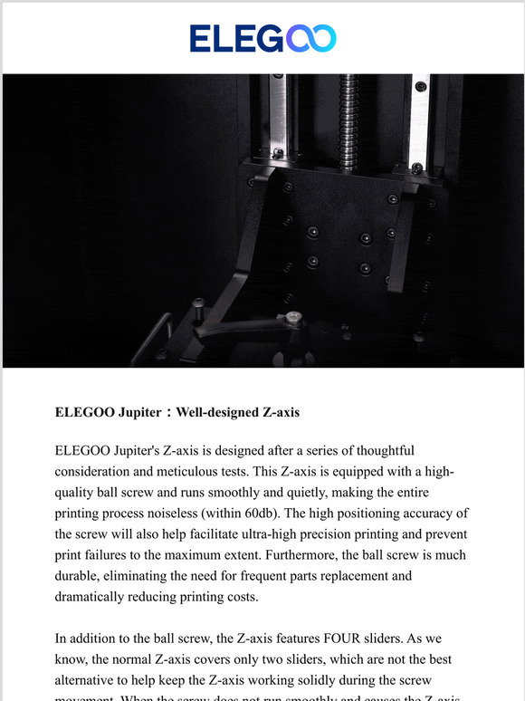 ELEGOO.Inc: ELEGOO JUPITERWell-designed Z-axis