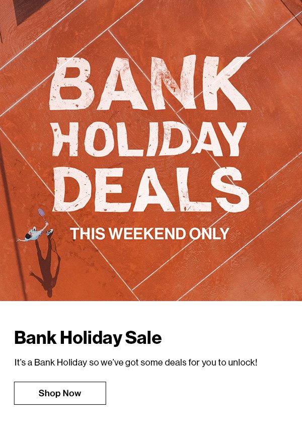 Bank Holiday Sale