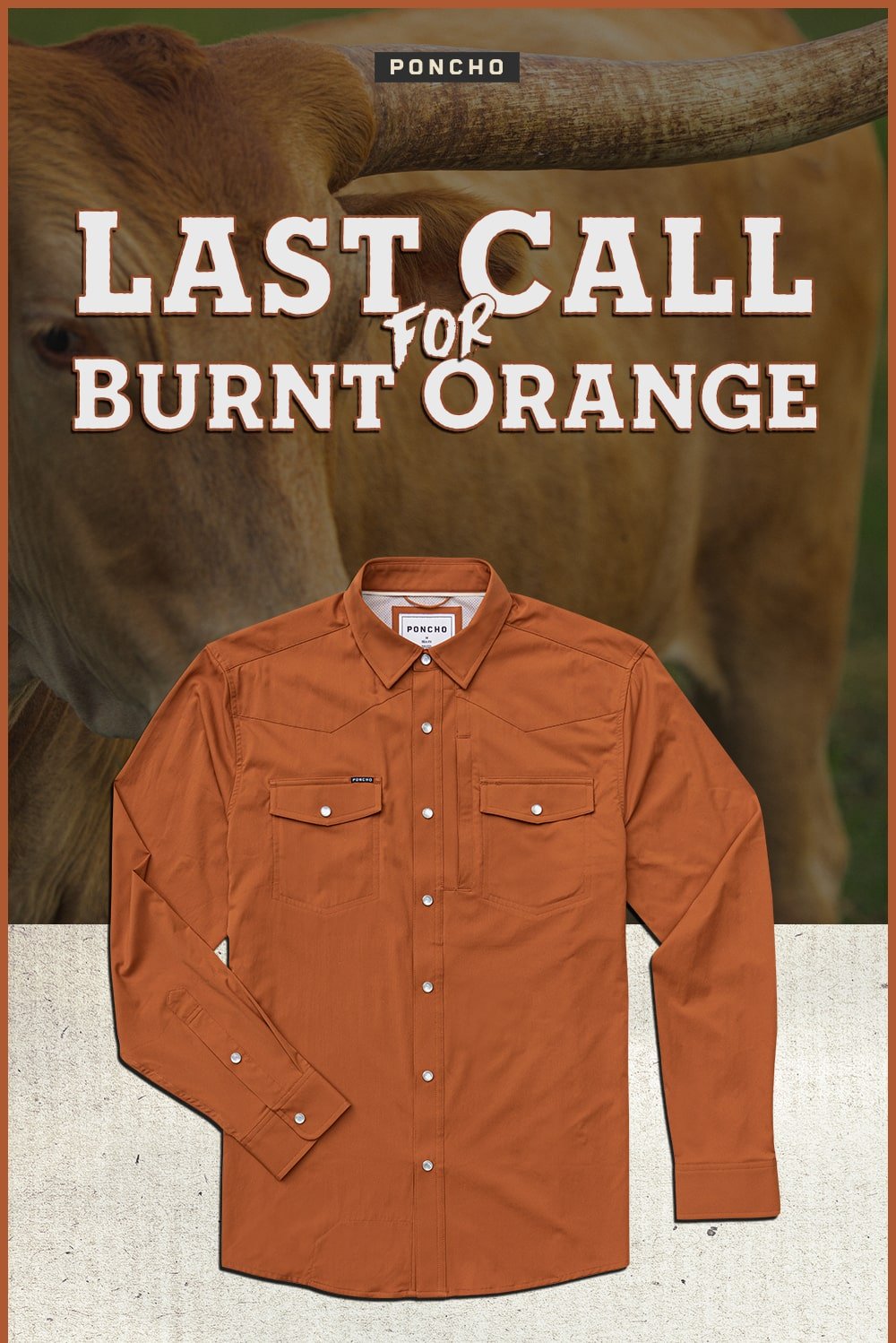 Poncho: Last call for burnt orange shirts