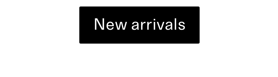 New Arrivals CTA