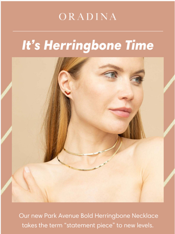 Oradina Meet Our New Bold Herringbone Chain! Milled