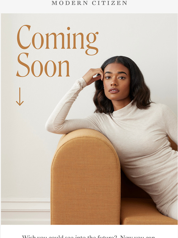 Modern Citizen Finally available an early look at styles Milled