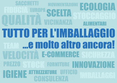 TUTTO PER L'IMBALLAGGIO… e molto altro ancora!