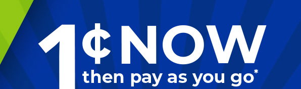 One cent now then pay as you go. Sept 1-6. 