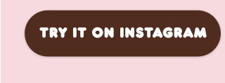 TRY IT ON INGSTAGRAM
