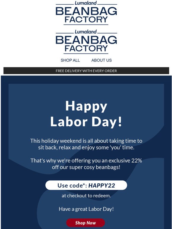Enjoy 22% off this Labor Day weekend!