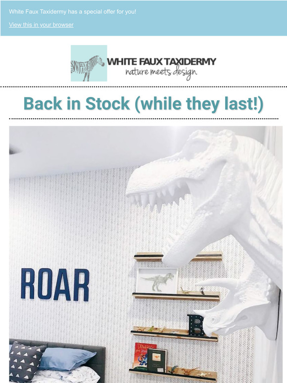 Back in Stock! T-Rex, Deer, Ram, Bear & more...