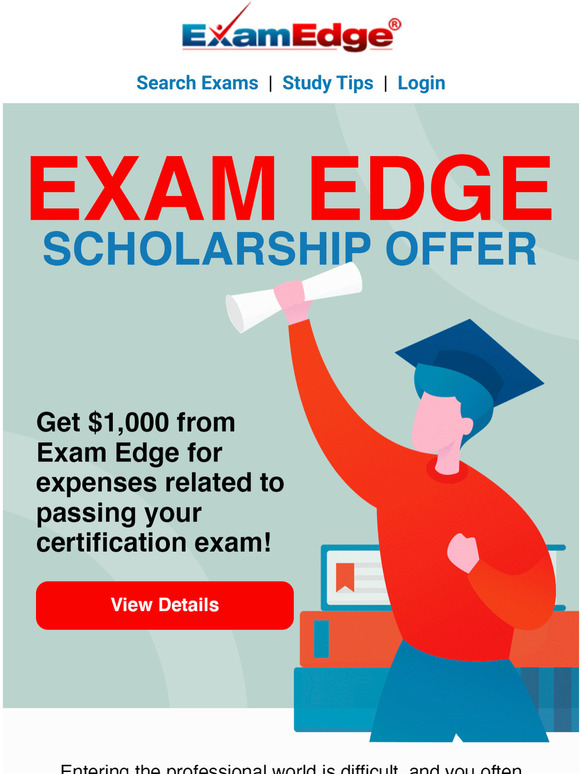 Receive a $1000 Scholarship from Exam Edge.