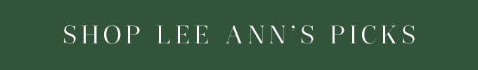 Shop Lee Ann’s Picks