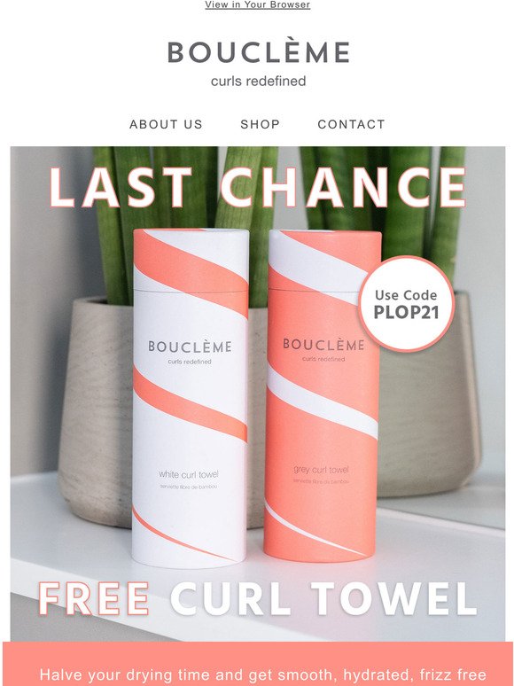 Last chance to get your free Curl Towel 