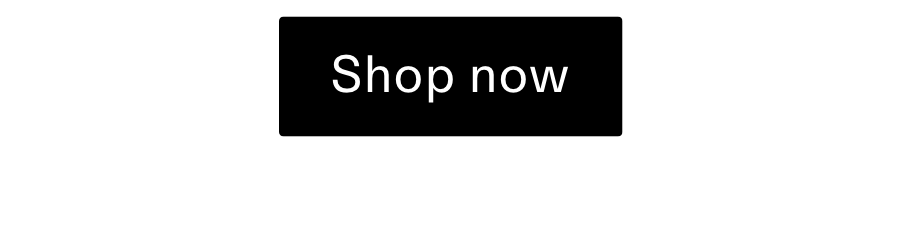 Shop now CTA