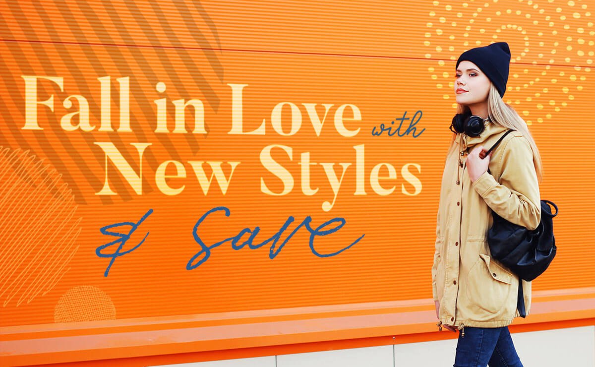 Fall in love with new styles & save