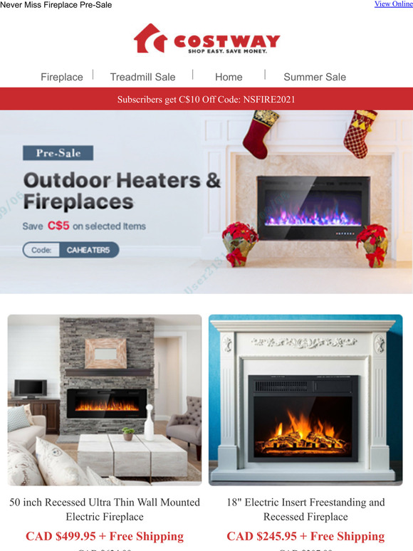 Zachary, Never Miss Costway Canada Fireplace Pre-SaleSubscribers Get Extra C$10