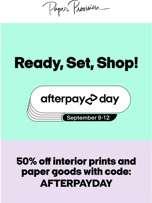 AFTERPAYDAY STARTS NOW!