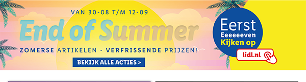 Van 30 augustus tot en met 12 september: End of Summer actie. Bekijk alle zomerse artikelen met verfrissende prijzen!