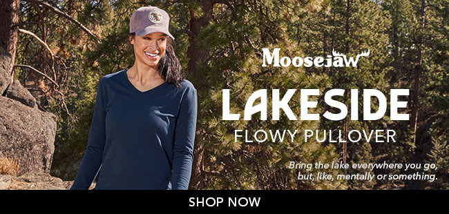 Moosejaw Lakeside. Nice.