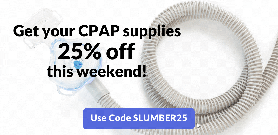Start your weekend with 25 off CPAP musthaves