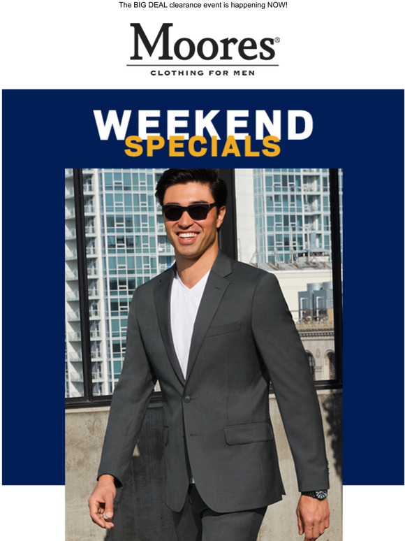 Moores Clothing Designer suits! Only 299.99 during our WEEKEND