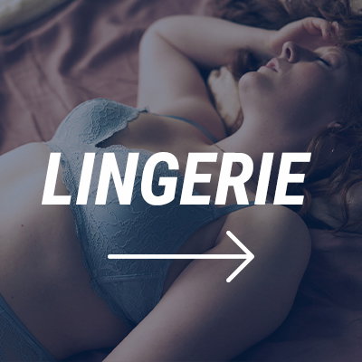 LINGERIE