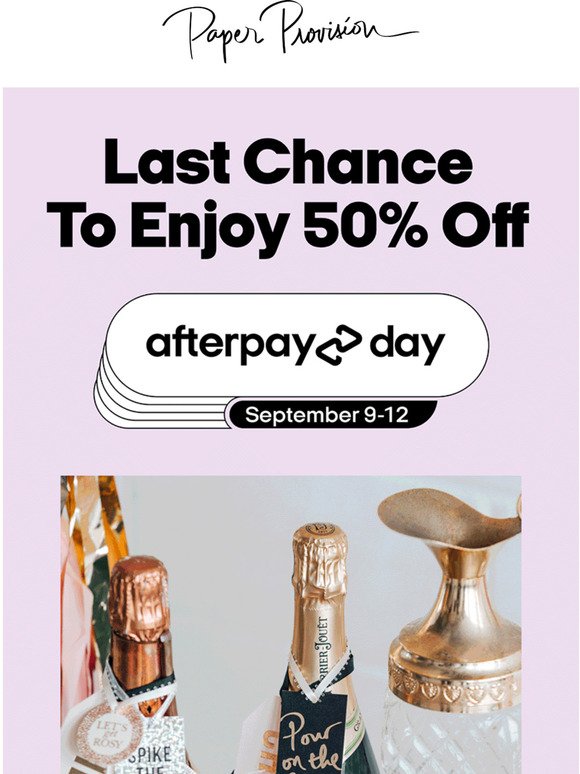 FINAL HOURS TO ENJOY AFTERPAYDAY