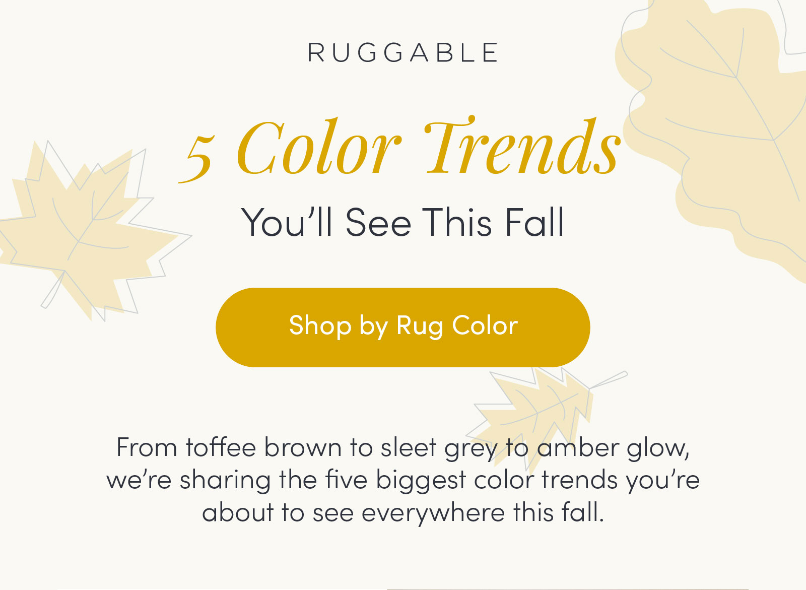 Ruggable 5 Color Trends You'll See This Fall! Milled