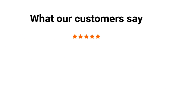 What our customers say?