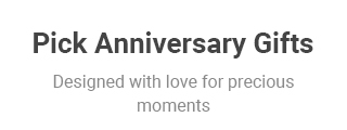 Pick Anniversary Gifts