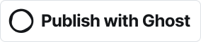 Publish with Ghost