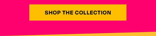 Shop the Collection