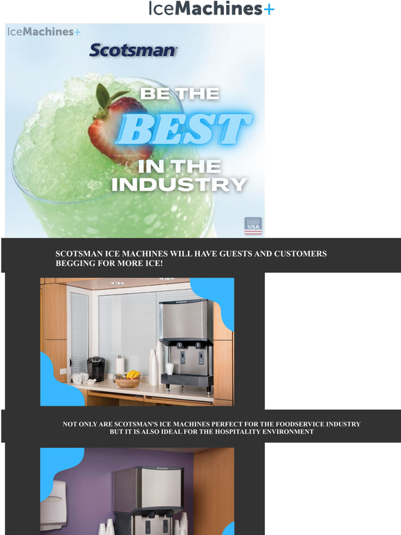 Scotsman's ice machines, ideal for any environment!
