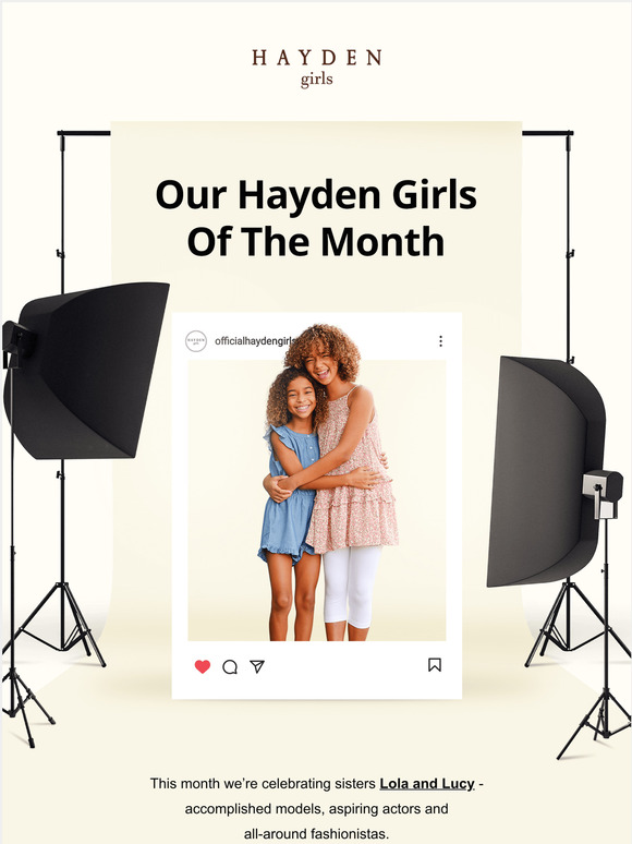 Its all about stylish sisters with this months Hayden Girls