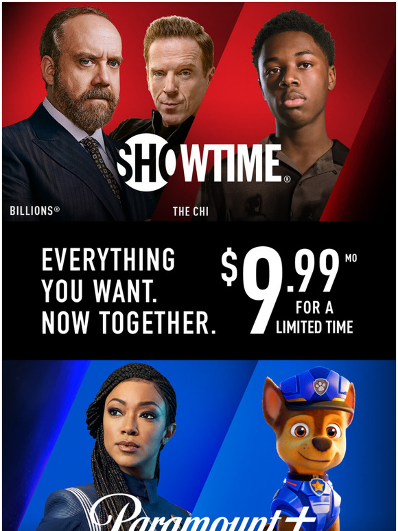 All of your streams come true with SHOWTIME and Paramount+