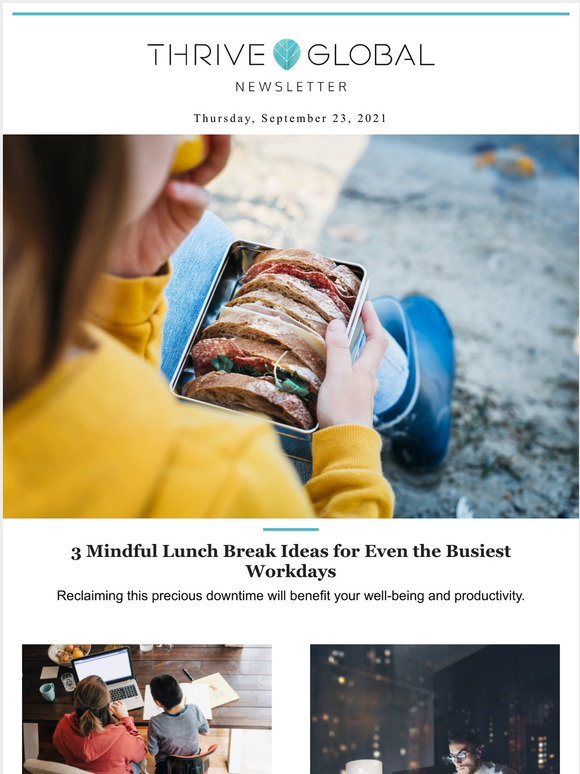 Thrive Global: Mindful Lunch Break Ideas for Your Busiest Workdays | Milled