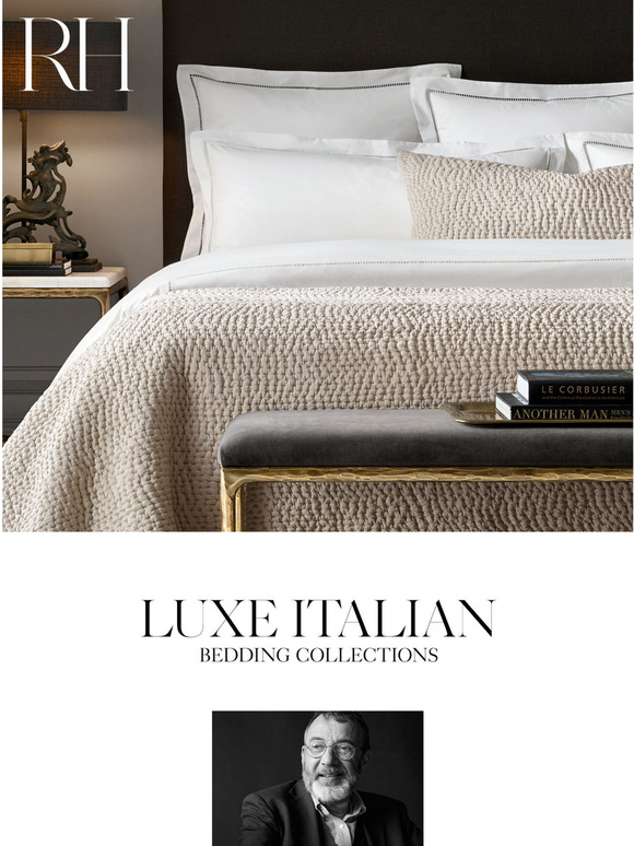 Restoration Hardware The Finest Bedding is Made in Italy. Collections by Carlo Bertelli. Milled