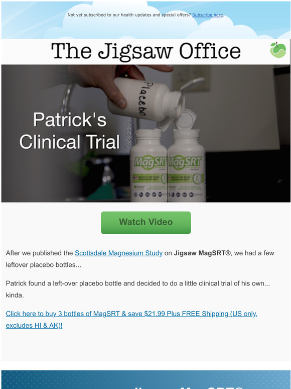 Patrick does his own clinical trial here at Jigsaw...