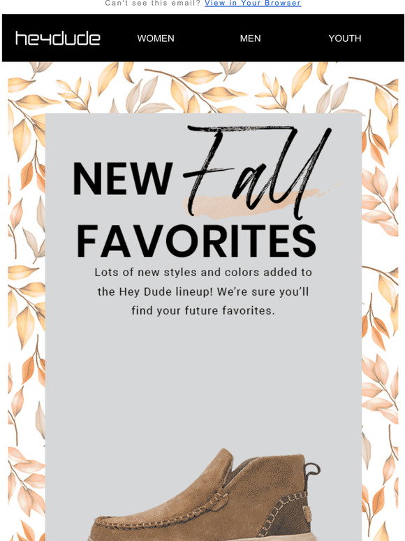 Hey Dude Shoes USA Up Next Fall styles for the whole family. Milled