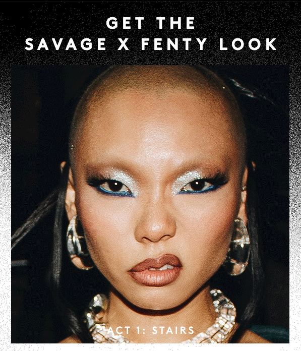 Fenty Beauty Get The Look Savage X Fenty Fashion Show Milled