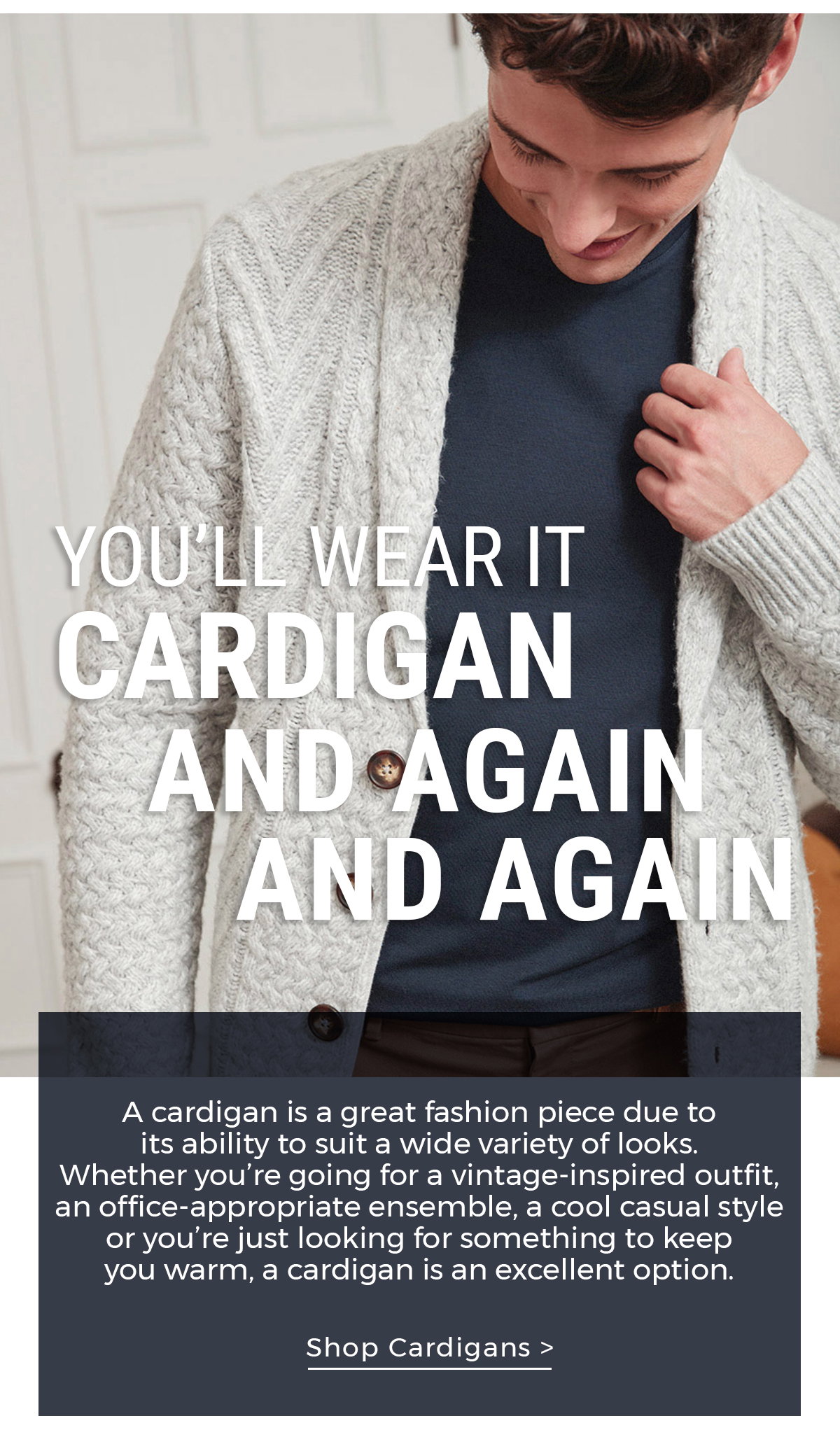 You'll wear it cardigan