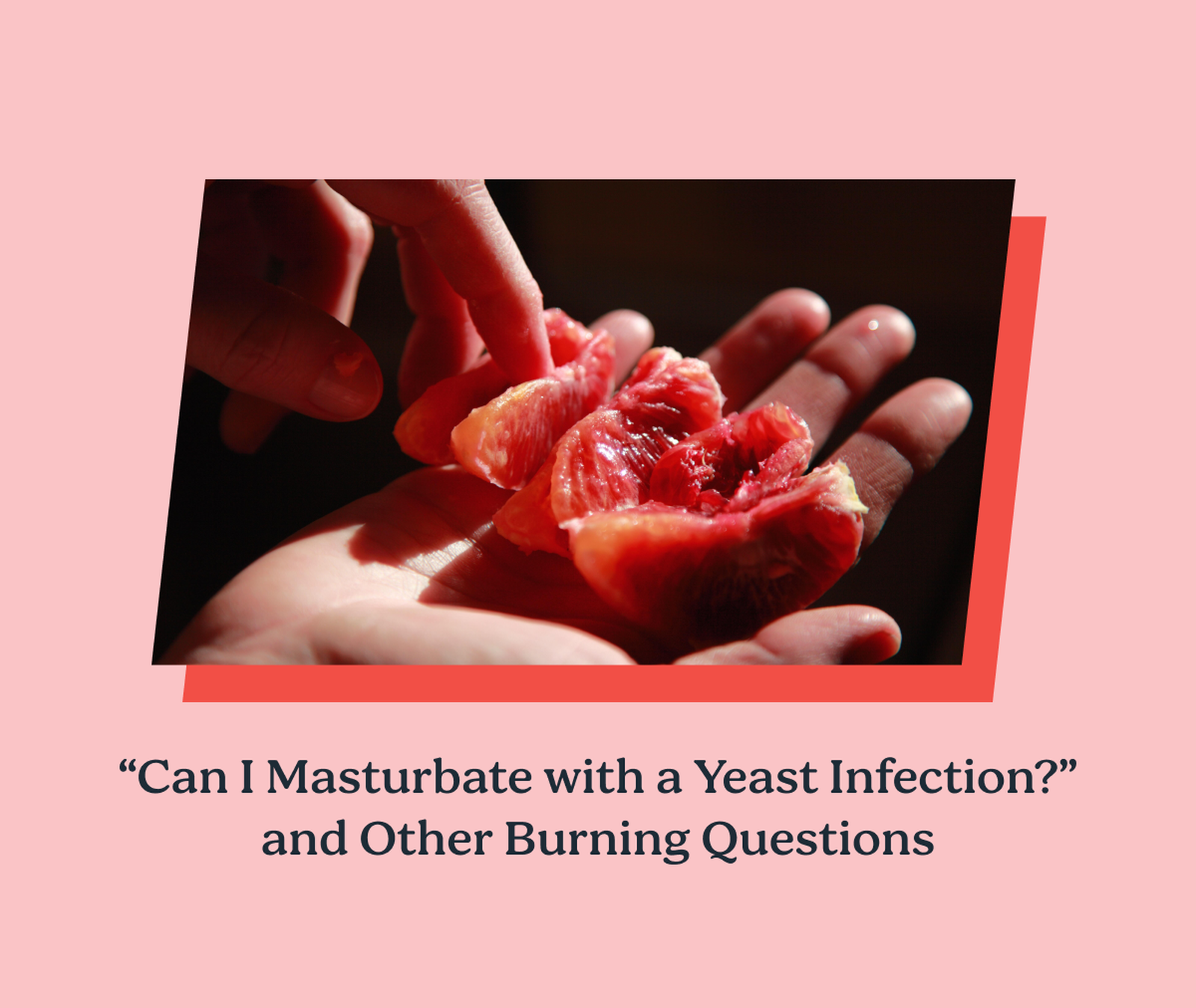Can You Masturbate With A Yeast Infection