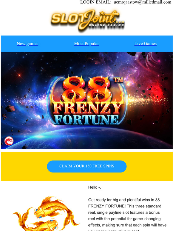 Your 150 free spins on 88 Frenzy Fortune up for grabs