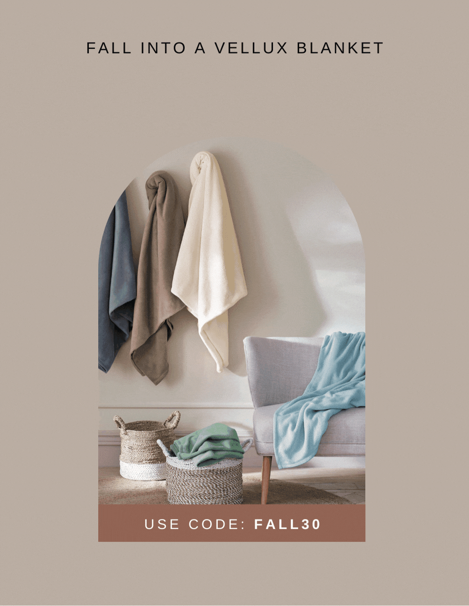 Fall Into a Vellux Blanket It’s Our Harvest Sale! Enjoy 30% Off Use Code FALL30