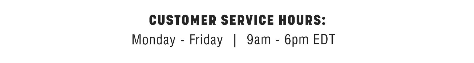 Customer Service Hours