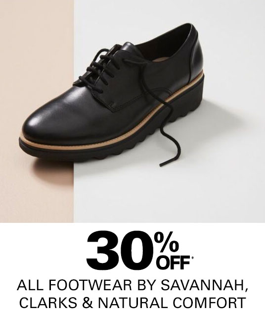 30% off all Footwear By Savannah, Clarks, Natural Comfort