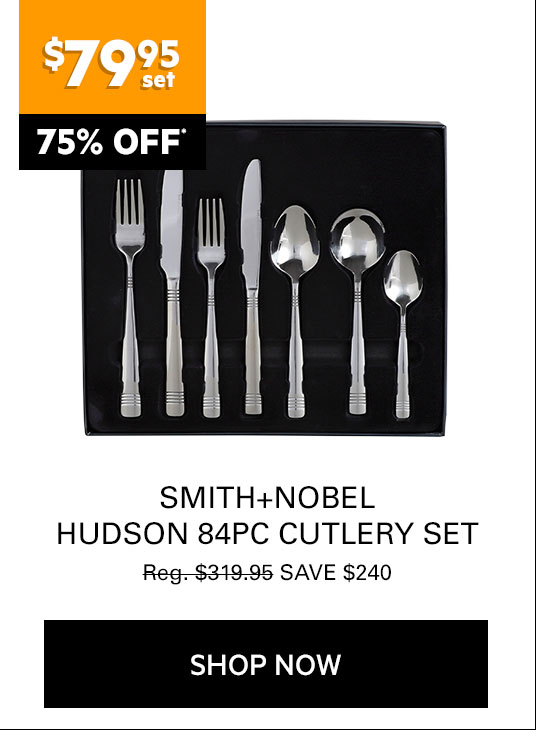 SMITH + NOBEL HUDSON 84PC CUTLERY SET