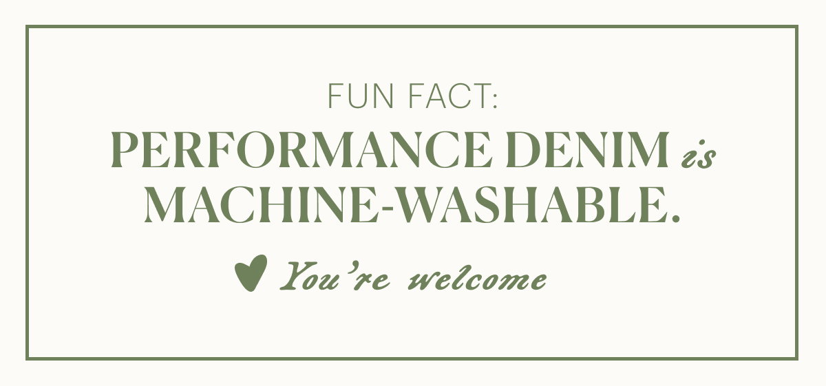 Fun Fact: Performance Denim is Machine-Washable