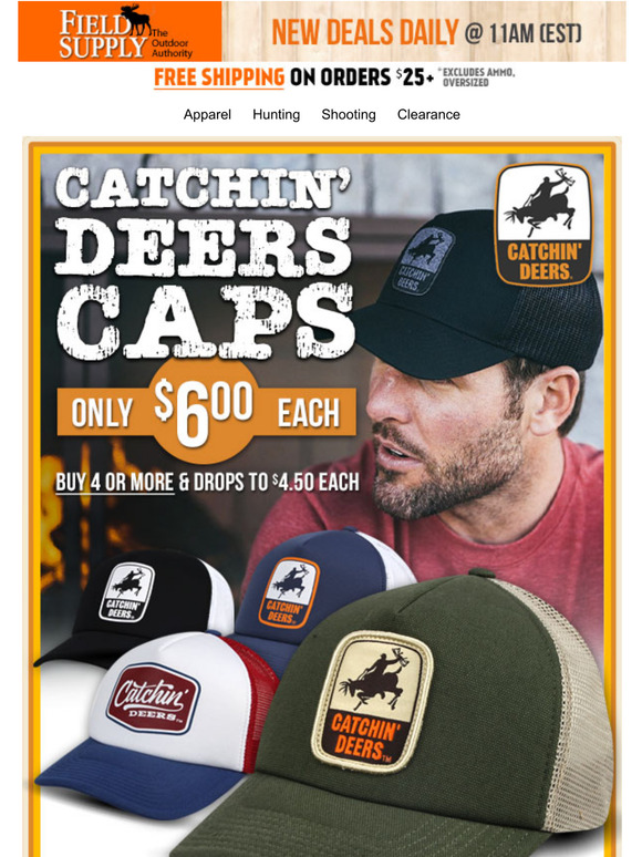 Field Supply Catchin' Deer Caps 4.50?? Milled