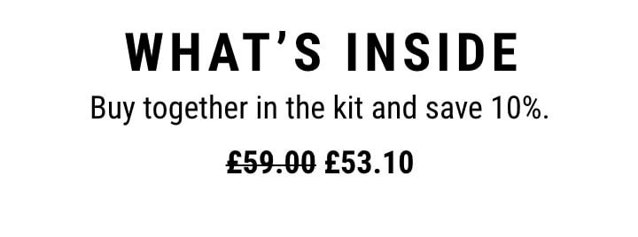 Buy together in the kit and save 10% - Shop Now