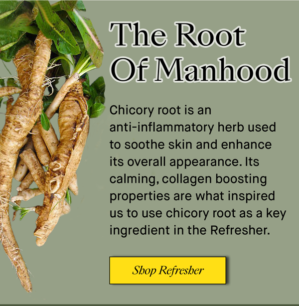 The Root Of Manhood - Shop Refresher